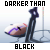  Darker than Black